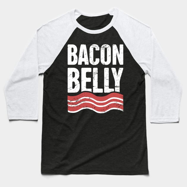 Bacon Belly Baseball T-Shirt by MeatMan